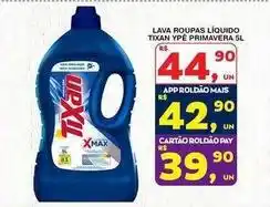 Roldão Tixan ypê - lava roupas líquido primavera oferta