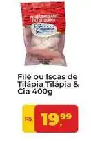 Tonin Superatacado Tilápia e cia - filé ou iscas de tilápia oferta