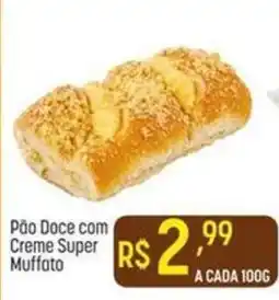 Muffato Pão Doce com Creme Super Muffato oferta