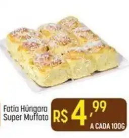 Muffato Fatia Húngara Super Muffato oferta