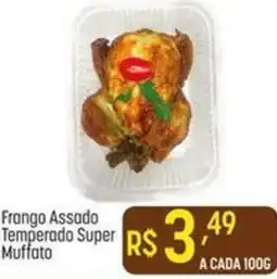 Muffato Frango Assado Temperado Super Muffato oferta