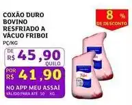 Assaí Atacadista Friboi - coxao duro bovino resfriado a vacuo oferta