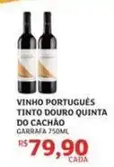 Assaí Atacadista Vinho português tinto douro quinta do cachao oferta