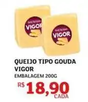 Assaí Atacadista Vigor - queijo tipo gouda oferta