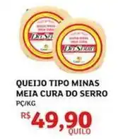 Assaí Atacadista Minas - queijo tipo meia cura do serro oferta