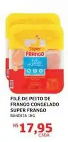 Assaí Atacadista Super frango - filé de peito de frango congelado oferta