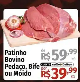 Supermercado Dalben Patinho Bovino Pedaço, Bife ou Moido oferta