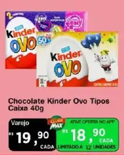 Max Atacadista Chocolate Kinder Ovo Tipos oferta