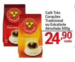 X Supermercados Café Três Corações Tradicional ou Extraforte oferta