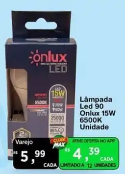 Max Atacadista Lâmpada Led 90 Onlux 15W 6500K oferta