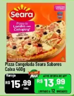 Max Atacadista Pizza congelada seara sabores oferta