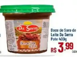 Max Atacadista Doce de Soro de Leite Da Serra oferta