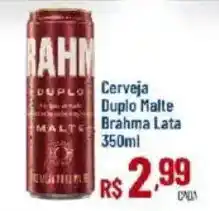 Max Atacadista Cerveja duplo malte brahma lata oferta