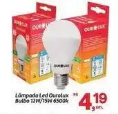 Fort Atacadista Ourolux - lâmpada led bulbo 12w/15w 6500k oferta