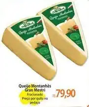 Atacadão Gran mestri - queijo montanhes oferta