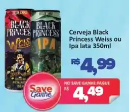 Supermercados Savegnago Cerveja black princess weiss ou ipa lata oferta