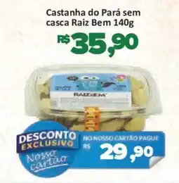 Supermercados Savegnago Castanha do pará sem casca raiz bem oferta