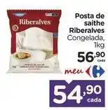 Carrefour Riberalves - posta de saithe oferta