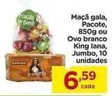 Carrefour Pacote - maçã gala, , 850g ou ovo branco king lana, jumbo, 10 unidades oferta