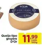 Carrefour A d´oro - queijo tipo gruyère oferta
