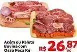 Max Atacadista Bovina - acém ou paleta bovina com osso peça oferta