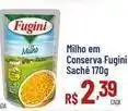Max Atacadista Fugini - milho em conserva oferta