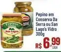 Max Atacadista Pepino em conserva da serra ou san vidro oferta
