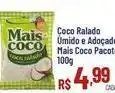 Max Atacadista Mais coco - coco ralado umido e adoçad oferta