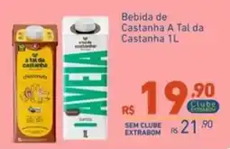 Extrabom Supermercados Bebida de Castanha A Tal da Castanha oferta