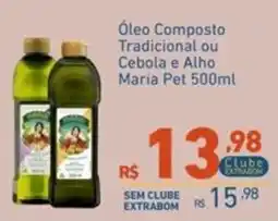 Extrabom Supermercados Óleo Composto Tradicional ou Cebola e Alho Maria Pet oferta
