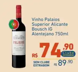 Extrabom Supermercados Vinho Palaios Superior Alicante Bousch IG Alentejano oferta