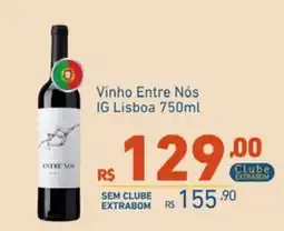 Extrabom Supermercados Vinho Entre Nós IG Lisboa oferta