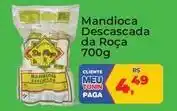 Tonin Superatacado Da roça - mandioca descascada oferta