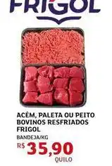 Assaí Atacadista Frigol - acém, paleta ou peito bovinos resfriados oferta