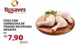 Assaí Atacadista Rosaves - coxa com sobrecoxa de frango resfriada rosaves oferta