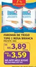 Assaí Atacadista Rosa branca - farinha de trigo tipo 1 oferta