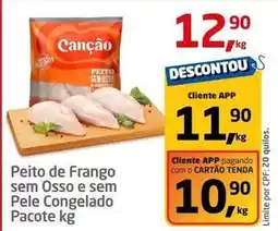 Tenda Atacado Canção - peito de frango sem osso e sem pele congelado oferta