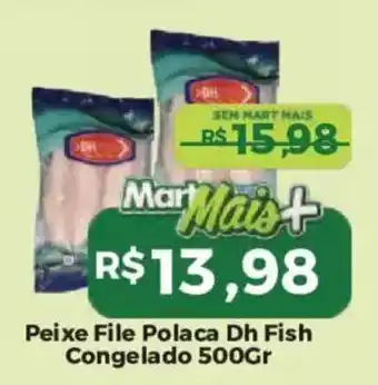 Mart Minas Peixe File Polaca Dh Fish oferta