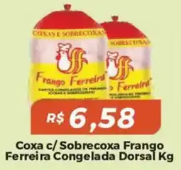 Mart Minas Coxa c/ Sobrecoxa Frango Ferreira Congelada Dorsal oferta