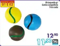 Supermercados Big Compra Brinquedo p/ Gatos LoopyBola Trio cada oferta