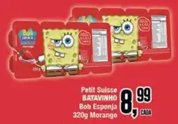 Rede Economia Petit Suisse BATAVINHO Bob Esponja Morango oferta