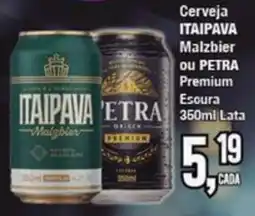 Rede Economia Cerveja itaipava malzbier ou petra premium esoura oferta
