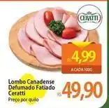 Atacadão Ceratti - lombo canadense defumado fatiado oferta