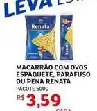 Assaí Atacadista Renata - macarrão com ovos espaguete, parafuso ou pena oferta