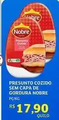 Assaí Atacadista Nobre - presunto cozido sem capa de gordura oferta