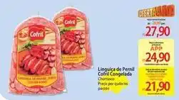 Atacadão Cofril - linguiça de pernil oferta