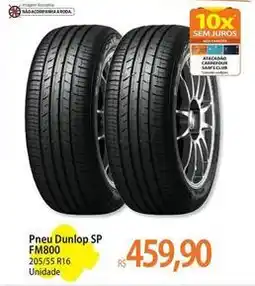 Atacadão Dunlop - pneu sp fm800 oferta