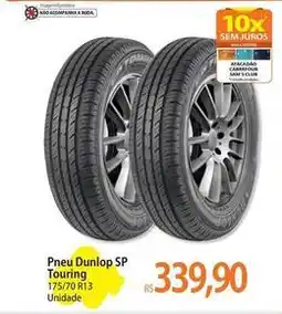 Atacadão Dunlop - pneu sp touring oferta