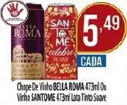 Dovale Chope De Vinho BELLA ROMA 473ml Ou Vinho SANTOME 473ml Lata Tinto Suave oferta