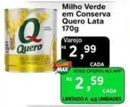 Max Atacadista Milho Verde em Conserva Quero Lata oferta